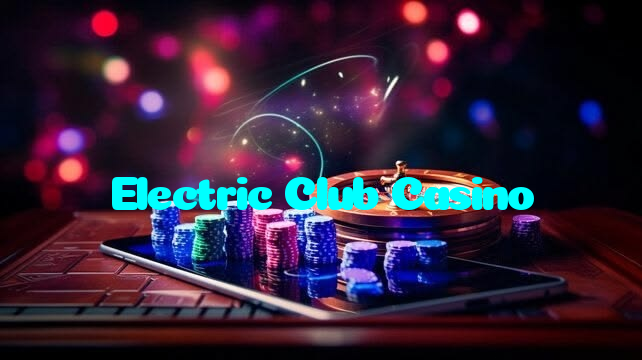Electric Club Casino